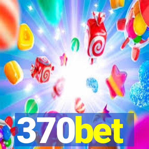 370bet