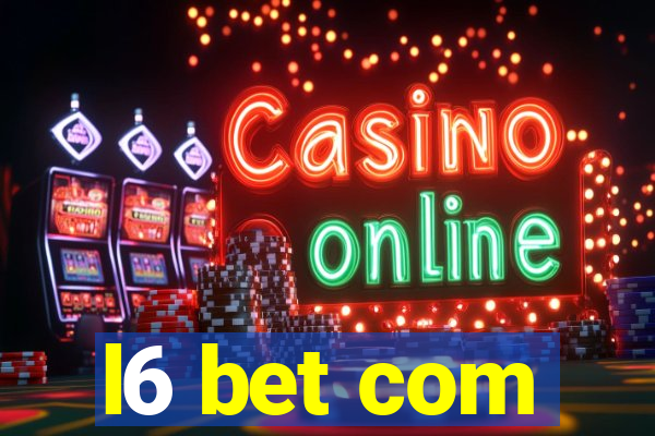 l6 bet com