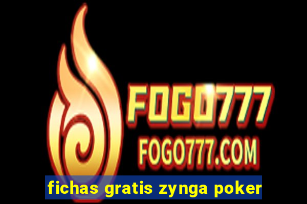fichas gratis zynga poker