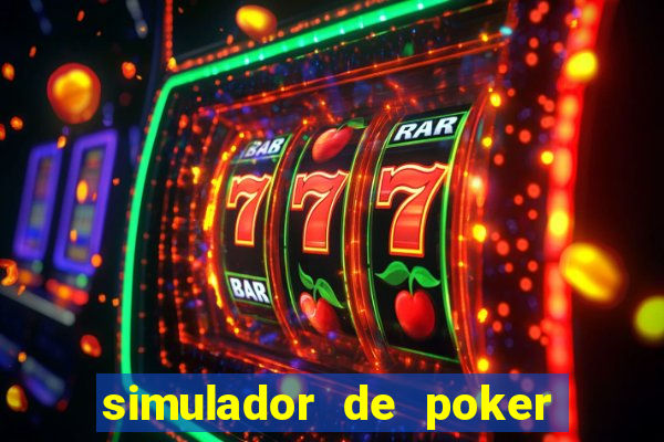 simulador de poker texas holdem gratis