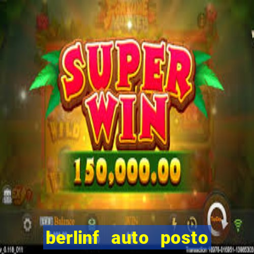 berlinf auto posto onde fica
