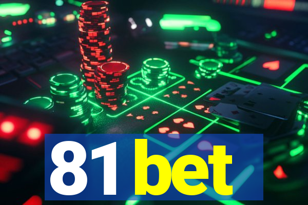 81 bet