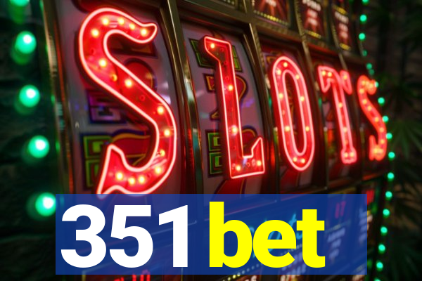 351 bet