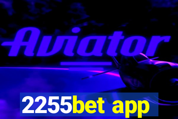 2255bet app