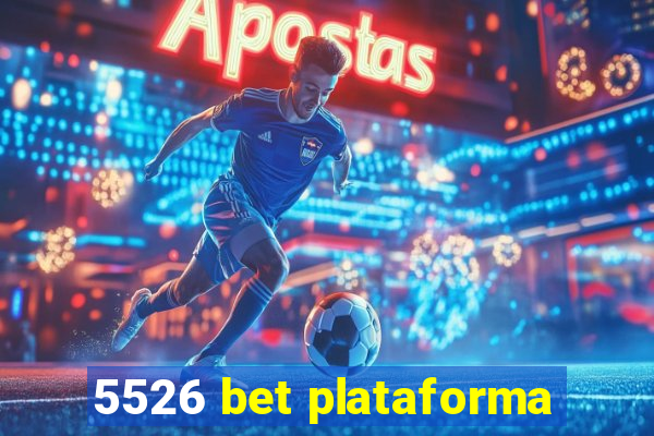 5526 bet plataforma