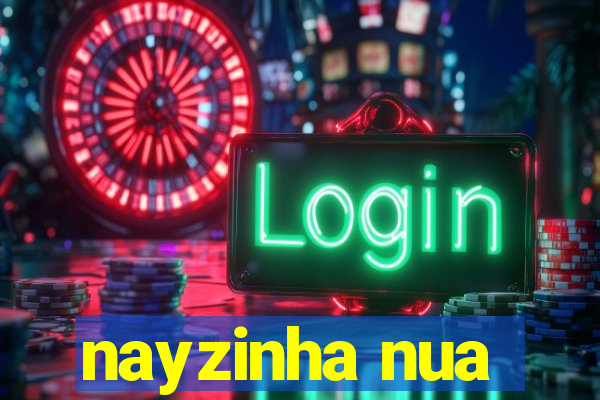 nayzinha nua