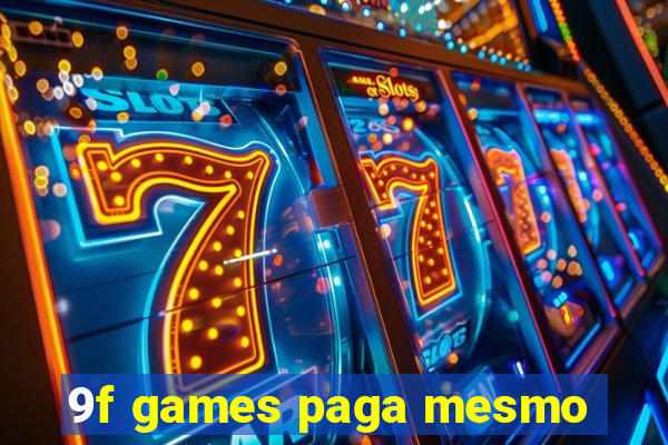 9f games paga mesmo