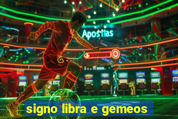signo libra e gemeos