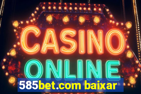 585bet.com baixar