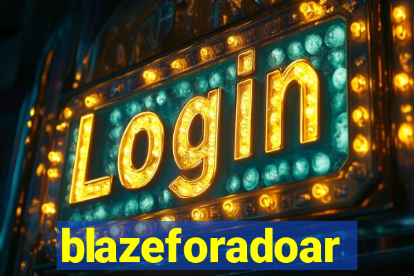 blazeforadoar