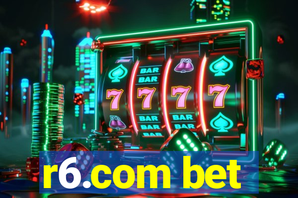 r6.com bet