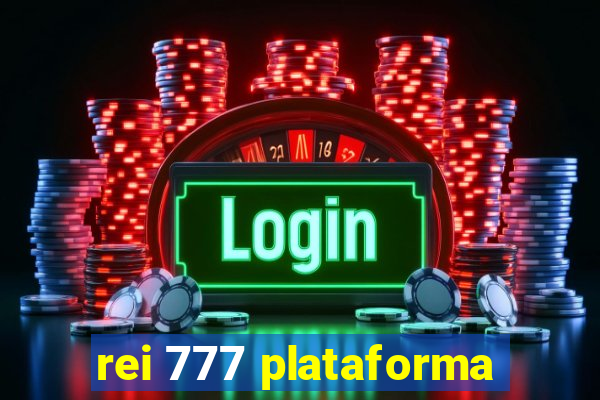 rei 777 plataforma