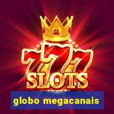 globo megacanais