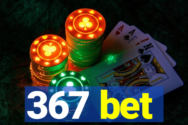 367 bet