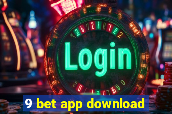 9 bet app download