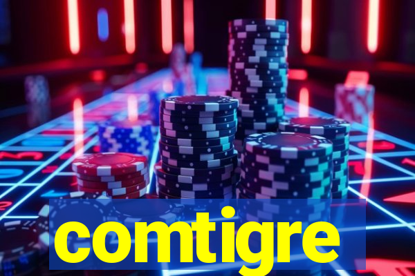comtigre