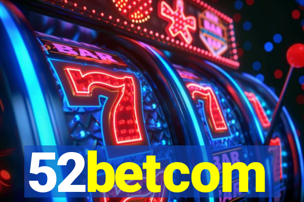 52betcom
