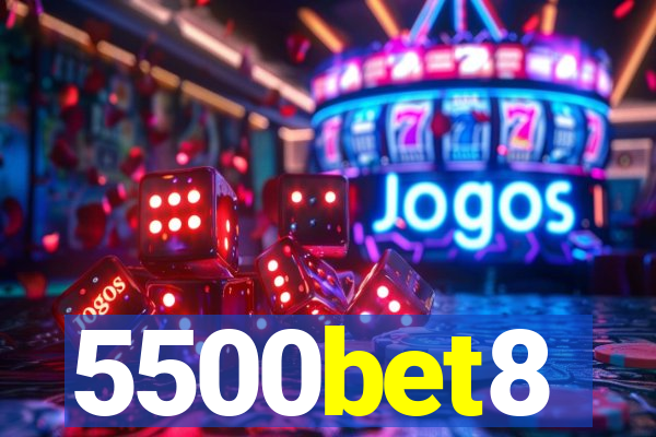 5500bet8