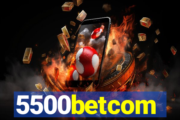 5500betcom