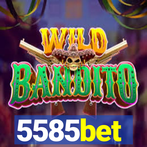 5585bet