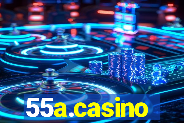 55a.casino
