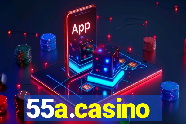 55a.casino