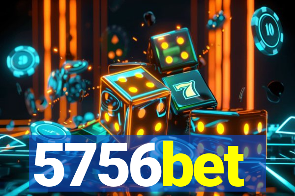 5756bet
