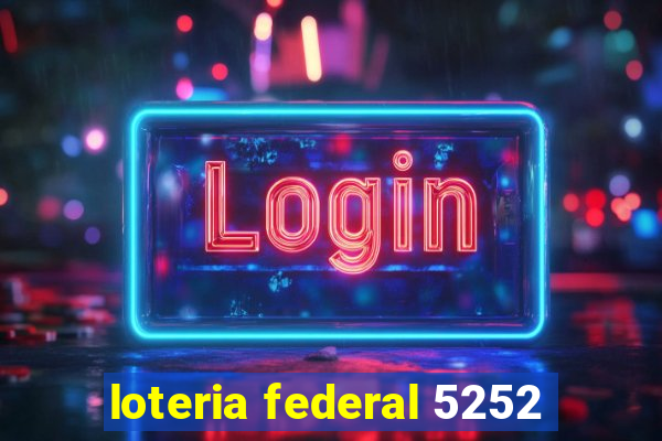 loteria federal 5252