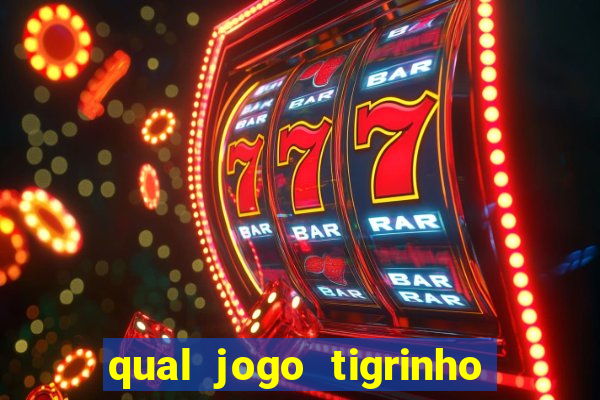 qual jogo tigrinho paga mais