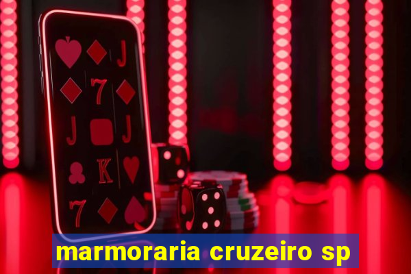 marmoraria cruzeiro sp