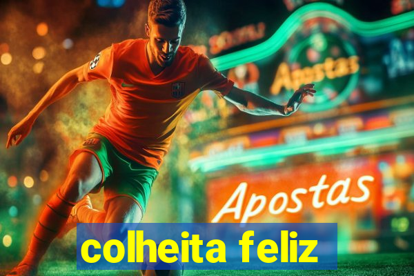colheita feliz