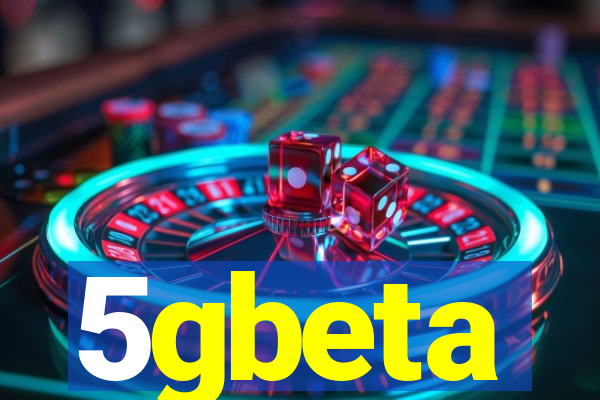 5gbeta