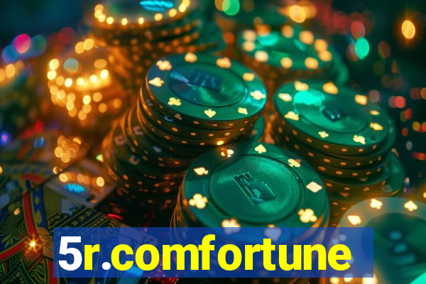 5r.comfortune