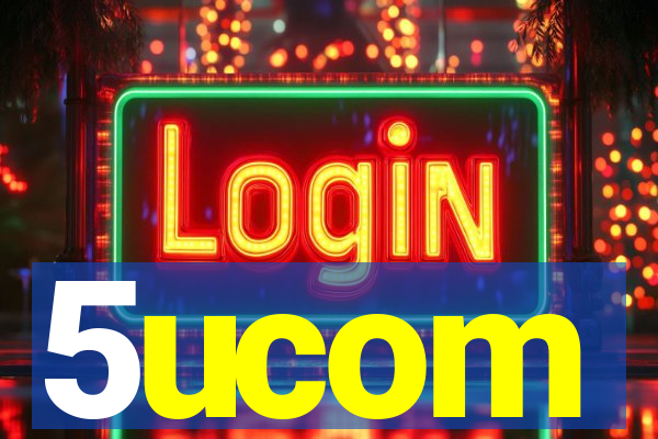 5ucom