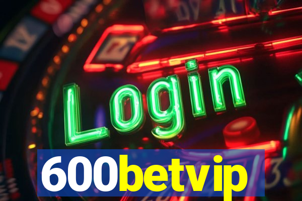 600betvip