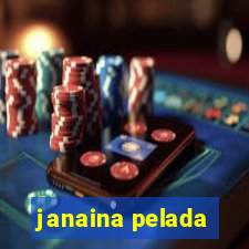janaina pelada