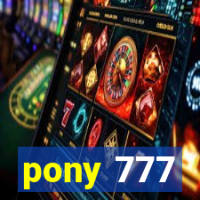 pony 777