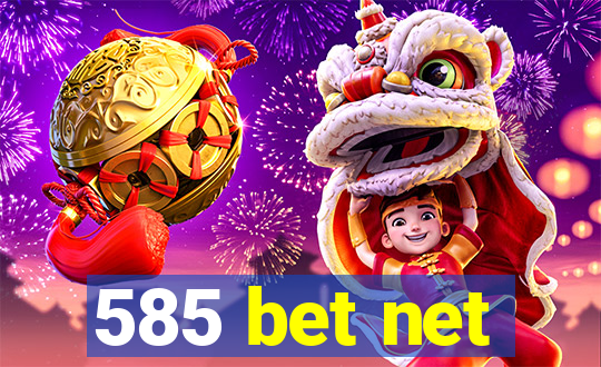 585 bet net