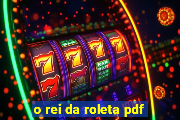 o rei da roleta pdf