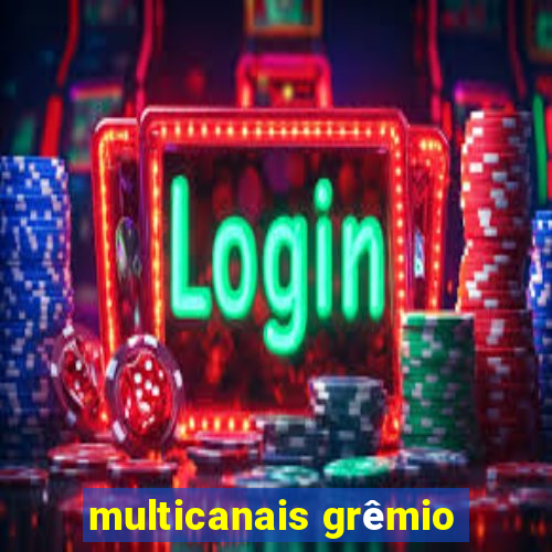 multicanais grêmio