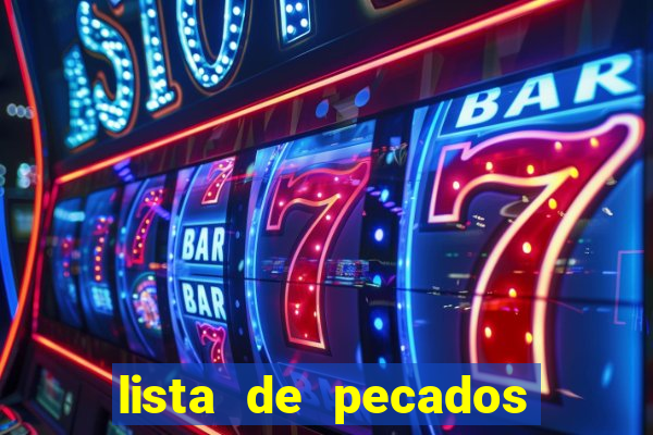 lista de pecados mortais e veniais