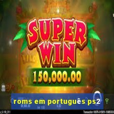 roms em português ps2
