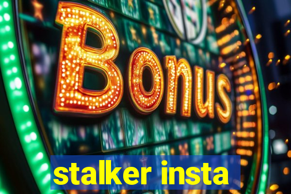 stalker insta
