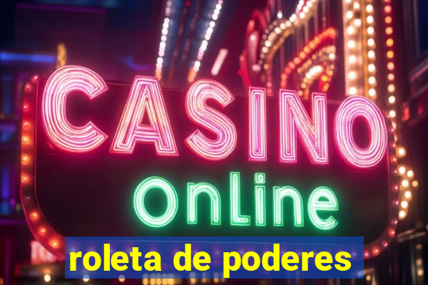 roleta de poderes