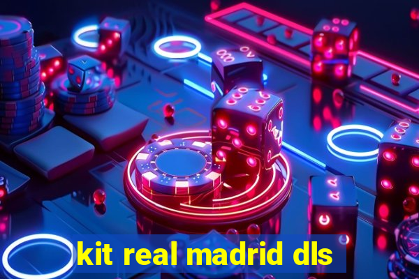 kit real madrid dls