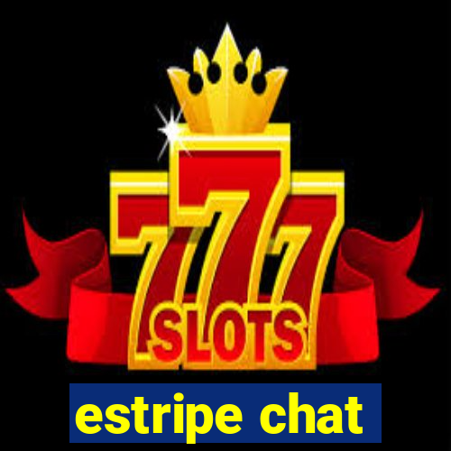estripe chat