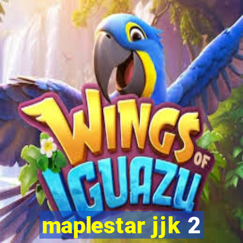 maplestar jjk 2