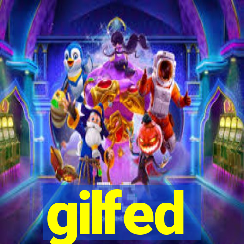 gilfed
