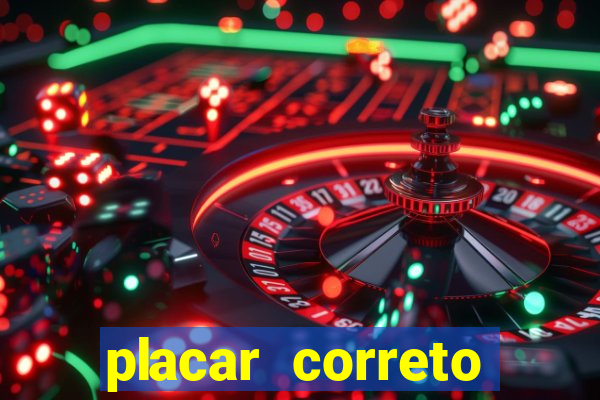 placar correto jogos de hoje