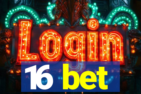 16 bet